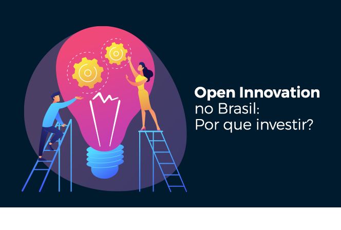 Open Innovation no Brasil: por que investir?